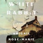 White Rabbit, Abigail RoseMarie