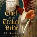 The Thief and the Traitor Bride, V. L. Bovalino