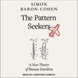 The Pattern Seekers How Autism Drives Human Invention, Simon Baron-Cohen