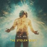 The Stolen Body, H. G. Wells