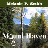 Mount Haven, Melanie P. Smith