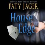 House Edge, Paty Jager