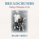 Breadcrumbs, Williamd F. Merck II