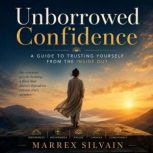 Unborrowed Confidence, Marrex Silvain