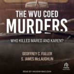 The WVU Coed Murders, Geoffrey C. Fuller
