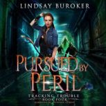 Pursued by Peril, Lindsay Buroker