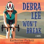 Debra Lee Wont Break, Katherine Pickett