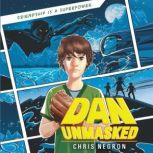 Dan Unmasked, Chris Negron