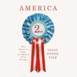 America Second, Isaac Stone Fish