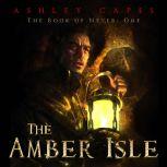 The Amber Isle Book of Never #1, Ashley Capes