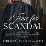 A Time For Scandal, Philippa Jane Keyworth