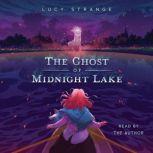 The Ghost of Midnight Lake, Lucy Strange