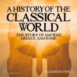 A History of the Classical World, Elizabeth Wyse