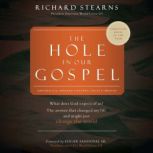 The Hole in Our Gospel World Vision 7..., Richard Stearns