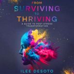 From Surviving to Thriving, Ilee DeSoto