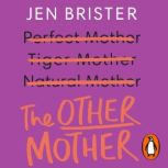 The Other Mother, Jen Brister