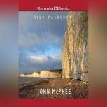 Silk Parachute, John McPhee