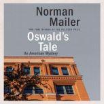 Oswald's Tale An American Mystery, Norman Mailer