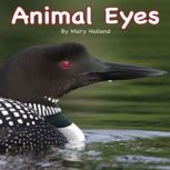 Animal Eyes, Mary Holland