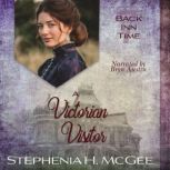 A Victorian Visitor, Stephenia H. McGee