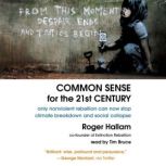 Common Sense for the 21st Century, Roger Hallam