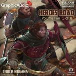 Heroes RoadVolumeTwo3 of 3 Dra..., Chuck Rogers