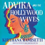 Advika and the Hollywood Wives, Kirthana Ramisetti