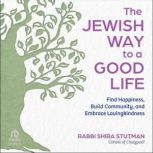 The Jewish Way to a Good Life, Rabbi Shira Stutman