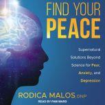 Find Your Peace, Rodica Malos, DNP