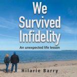 We Survived Infidelity, Hilarie Barry