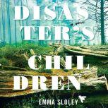 Disasters Children, Emma Sloley