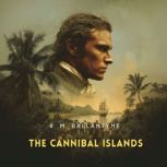 The Cannibal Islands, R. M. Ballantyne