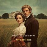 The Sorceress, Volume 2, Margaret Oliphant