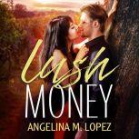 Lush Money, Angelina M. Lopez