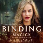 Binding Magick an Urban Fantasy Novel, Debbie Cassidy