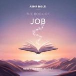 The Book of Job ASMR, ASMR Bible