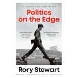 Politics on the Edge, Rory Stewart