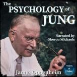 The Psychology of Jung, James Oppenheim