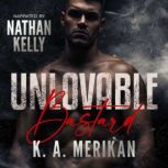 Unlovable Bastard, K.A. Merikan