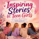 Inspiring Stories for Teen Girls, Natalya Almudena