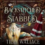 Backstitched and Stabbled, Tilly Wallace