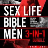 Sex Life Bible For Men 3in1 Bundle, Adam Lewis