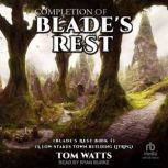 Completion of Blades Rest, Tom Watts