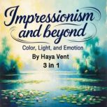 Impressionism and Beyond, Haya Vent