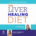 The Liver Healing Diet, Dr. Michelle Lai