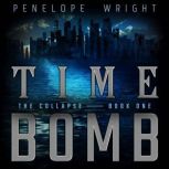 Time Bomb, Penelope Wright