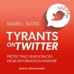 Tyrants on Twitter, David L. Sloss