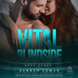Vital Blindside, Hannah Cowan