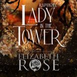 Lady in the Tower, Elizabeth Rose