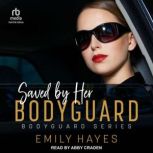 Saved by her Bodyguard, Emily Hayes